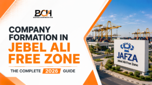 Company Formation in Jebel Ali Free Zone- The Complete 2026 Business Setup Guide