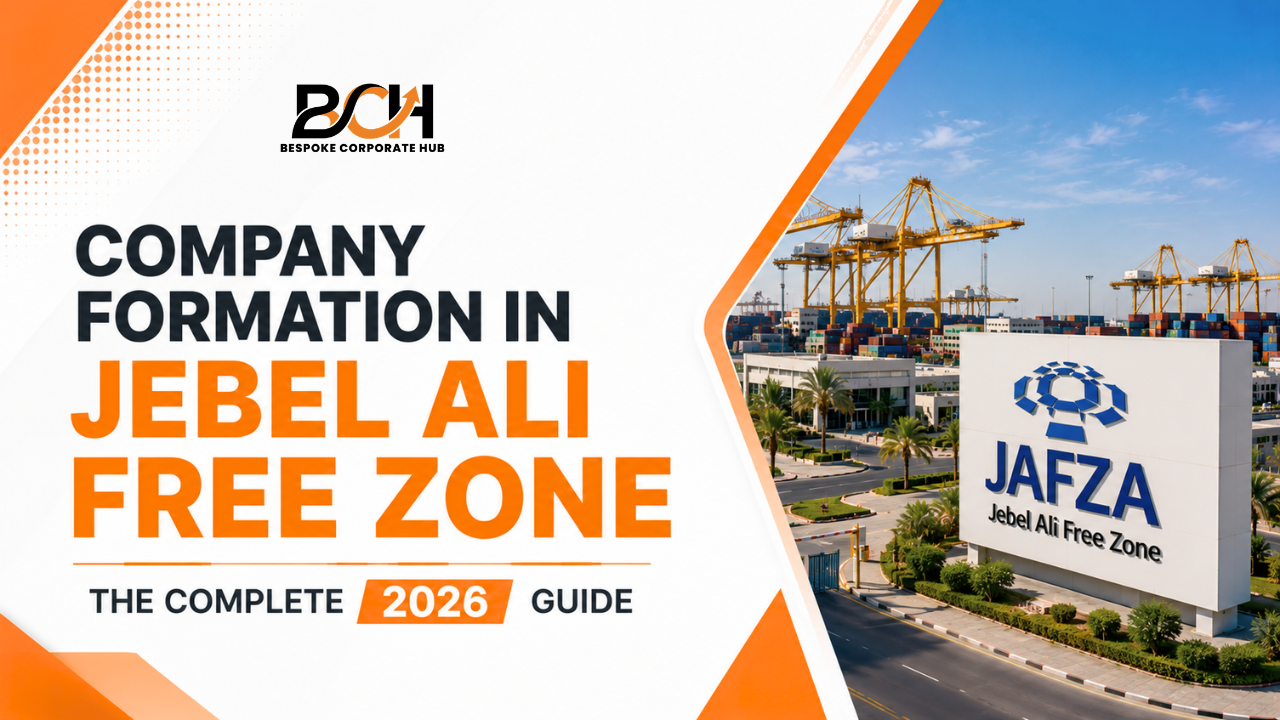 Company Formation in Jebel Ali Free Zone- The Complete 2026 Business Setup Guide