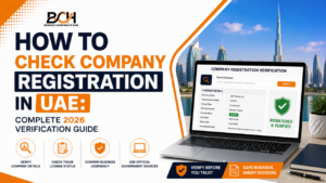 How to Check Company Registration in UAE- Complete 2026 Verification Guide